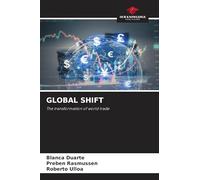 Global Shift: The transformation of world trade