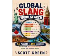Global Slang Word Search: 55 Puzzles Featuring 495 Slang Terms from the USA, UK, Australia, Canada, Ireland, New Zealand & Jamaica