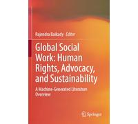 Global Social Work: Human Rights, Advocacy, and Sustainability: A Machine-Generated Literature Overview