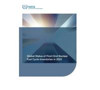 Global Status of Front End Nuclear Fuel Cycle Inventories in 2023 (Non-serial Publications)