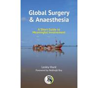 Global Surgery and Anaesthesia: A Short Guide to Meaningful Involvement