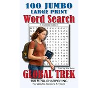Global Trek 100 Jumbo Large Print Word Search Puzzles for Adults, Seniors & Teens: A Relaxing Travel-Inspired Puzzle Journey for Cognitive Fitness, Stress Relief & Mental Clarity