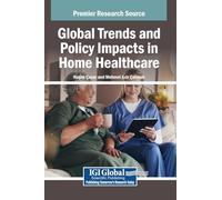 Global Trends and Policy Impacts in Home Healthcare