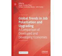 Global Trends in Job Polarisation and Upgrading: A Comparison of Developed and Developing Economies