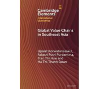 Global Value Chains in Southeast Asia (Cambridge Elements in International Economics)