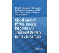Global Virology IV: Viral Disease Diagnosis and Treatment Delivery in the 21st Century