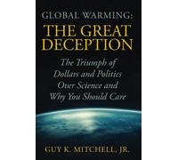 Global Warming: The Great Deception