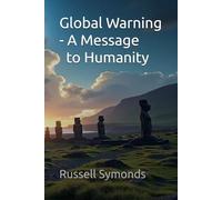 Global Warning - A Message to Humanity