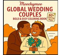 Global Wedding Couples Bold And Easy Coloring Book: Beautiful Bride & Groom Traditions from Around the World | 60+ Cultural Outfits to Color - ... Wedding Coloring Books by Moochymoo Coloring)