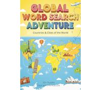 Global Word Search Adventure: Word Search Contries & Cities of the World | 6X9 inches | 110 pages | 50+ Puzzles