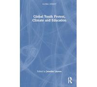 Global Youth Protest, Climate and Education (Global Dissent)