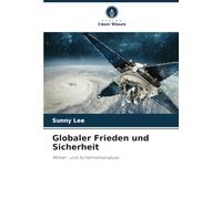 Globaler Frieden und Sicherheit: Militär- und Sicherheitsanalyse