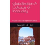 Globalisation:A Calculus of Inequality: Perspectives from theSouth [2026UpdatedEdition]