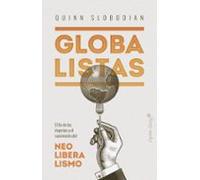 Globalistas: El Fin De Los Imperios Y El Nacimiento Del Neoliberalismo