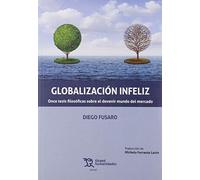 Globalización infeliz Once Tesis filosóficas SOBRE el devenir Mundo del mercado: 1 (Plural)