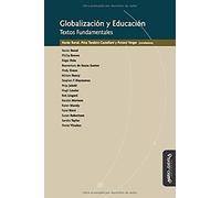 Globalización y Educación. Textos fundamentales (SIN COLECCION)