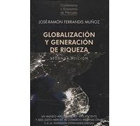 Globalizacion y generacion de riqueza 2'ed