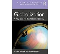 Globalization: A Key Idea for Business and Society (Key Ideas in Business and Management)