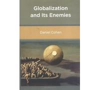 Globalization and Its Enemies by Daniel Cohen (2006-03-24)