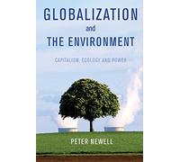 Globalization and the Environment: Capitalism, Ecology and Power