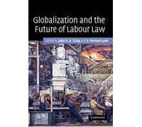 Globalization and the Future of Labour Law