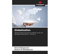 Globalization: The fourth path of economic, political, social, and ideological development - Volume 2