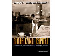 Globalizing Capital: A History of the International Monetary System - Second Edition