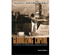 Globalizing Capital: A History of the International Monetary System - Second Edition