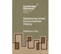 Globalizing Urban Environmental History