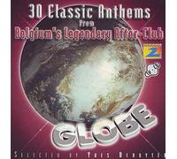 Globe-30 classic Anthems from Belgium's legendary After-Club - Ecstasy Club, Yves Deruyter, Robert Armani, Fierce Ruling Diva, Lil' Louis, Banderas..