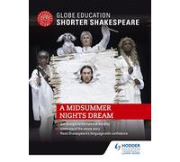 Globe Education Shorter Shakespeare: A Midsummer Night's Dream