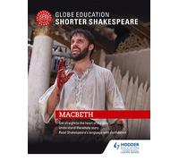 Globe Education Shorter Shakespeare: Macbeth