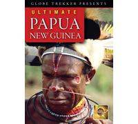 Globe Trekker: Ultimate Papua New Guinea [Reino Unido] [DVD]