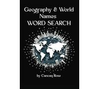 Globetrotter’s Challenge: Geography & World Names Word Search Puzzle Book: A Puzzle Adventure of Countries, Cities, and Global Wonders for Curious Minds