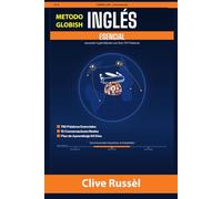 Globish Esencial: “Aprende Inglés Rápido con Solo 750 Palabras” Passi di Globish Esencial Clive Russèl Il materiale potrebbe essere protetto da copyright. (COMMUNI-CARE)
