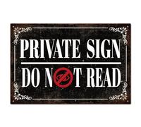 GLOBLELAND Letrero de metal de advertencia "Private Sign" "Do Not Read", letreros de lata de pintura vintage, 12 x 8 pulgadas, póster retro para decoración del hogar, cocina, oficina, jardín