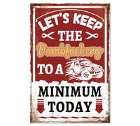 GLOBLELAND Letrero de metal divertido con texto en inglés "Let's Keep The Dumbfuckery to A Minimum Today" (30 x 20 cm), diseño de palabras divertidas para decoración de pared para el hogar, oficina,