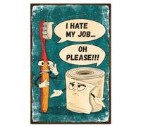 GLOBLELAND "Odio Mi Trabajo Oh Por Favor" Gracioso Letrero de Dientes de Metal para Baño Letrero de Hojalata para Baño 30x20cm/12x8pulg Placa de Arte Póster Decoración de Pared para Casa Baño Inodoro