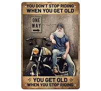 GLOBLELAND Placa de Metal Vintage para Motocicleta, póster Retro con Texto en inglés You Don't Stop Riding, Letrero Decorativo de Metal para Pared, 8 x 12 Pulgadas, para decoración