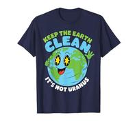 Globo Keep The Earth Clean It's Not Urano Fun Quote Planet Camiseta