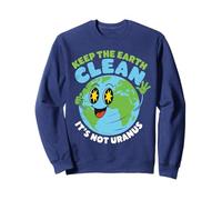 Globo Keep The Earth Clean It's Not Urano Fun Quote Planet Sudadera