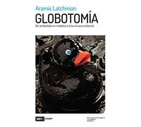 Globotomía: Del ambientalismo mediático a la burocracia ambiental