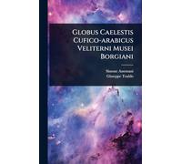 Globus Caelestis Cufico-arabicus Veliterni Musei Borgiani