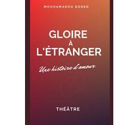 Gloire à l'étranger: Une histoire d'amour