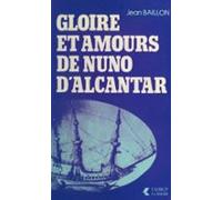 Gloire Et Amours De Nuno Dalcantar (ebook)