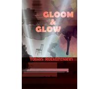 Gloom & Glow