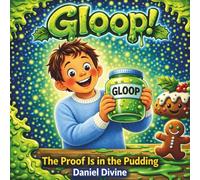 Gloop: The Proof Is in the Pudding