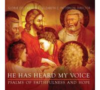 Gloriæ Dei Cantores He Has Heard My Voice: Psalms of Faithfulness and Hope (CD)