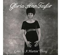 Gloria Ann Taylor - Love Is A Hurtin' Thing [Vinilo]