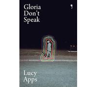 Gloria Don't Speak (WEATHERGLASS BOOKS)